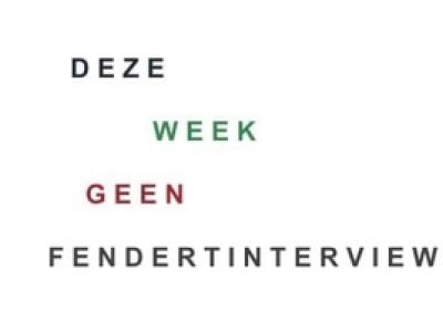 Deze week geen Fendertinterview